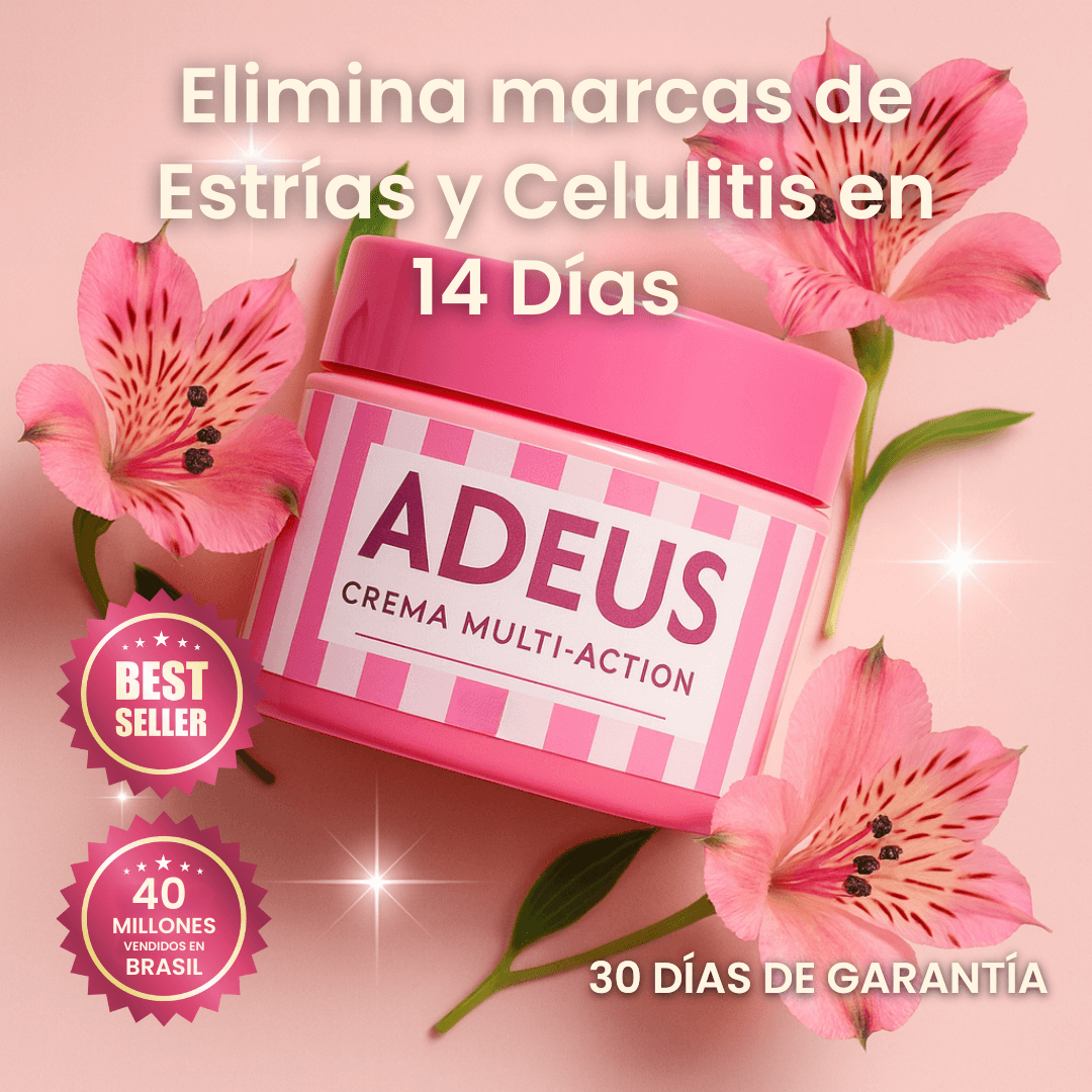 Adeus | La Crema Brasileña que Borra Estrías y Celulitis en 2 Semanas